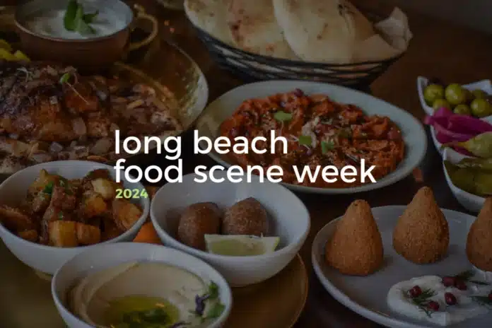 long beach food scene week 2024